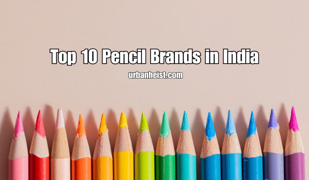 Pencil Brands in India