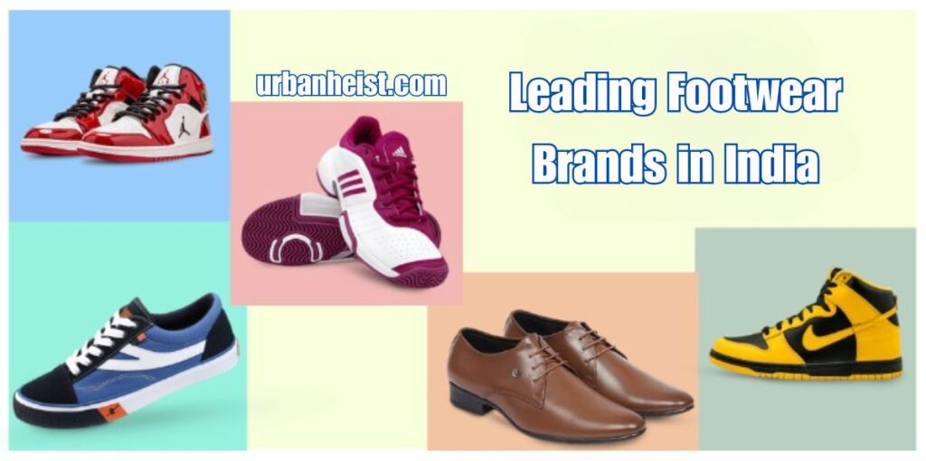 Leading Footwear Brands in India