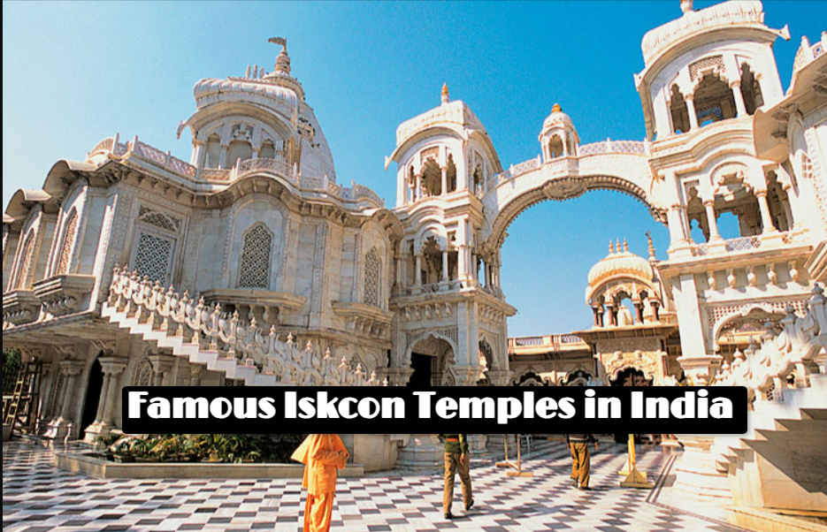 Famous Iskcon Temples in India