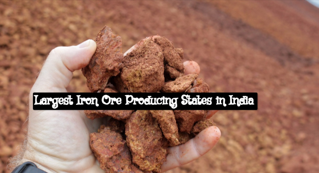 Largest Iron Ore Producing States in India