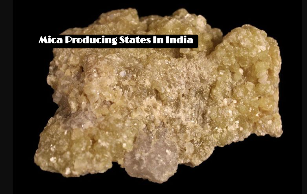 Mica Producing States In India