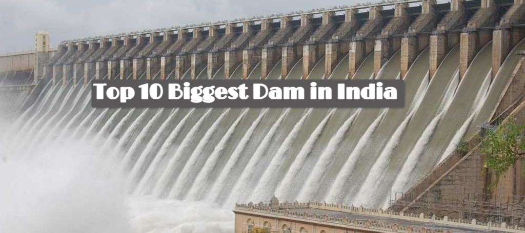 Top 10 Biggest Dam in India