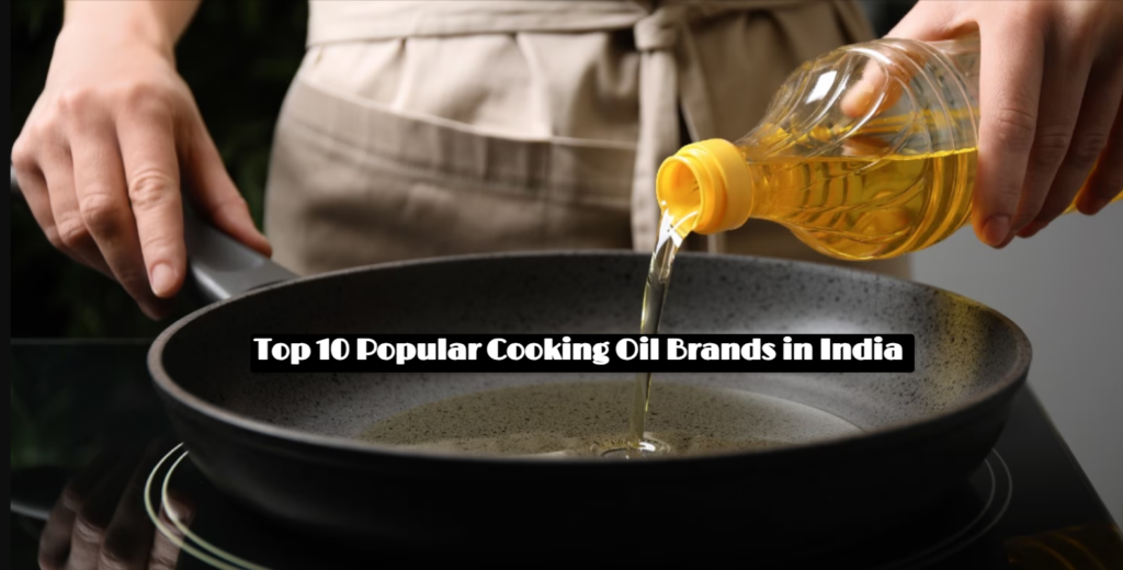 Popular Cooking Oil Brands in India