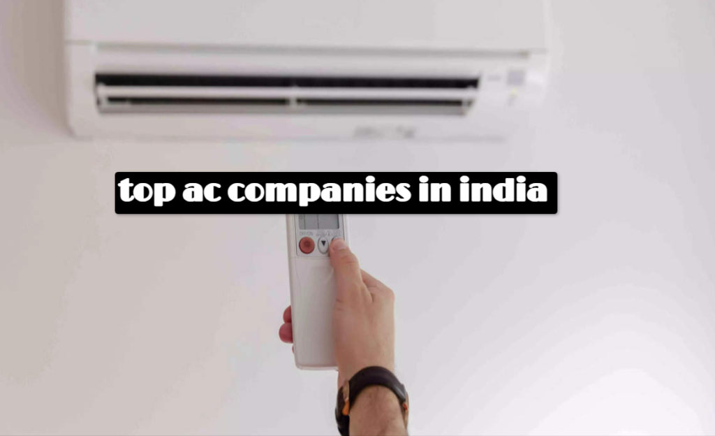 top ac companies in india