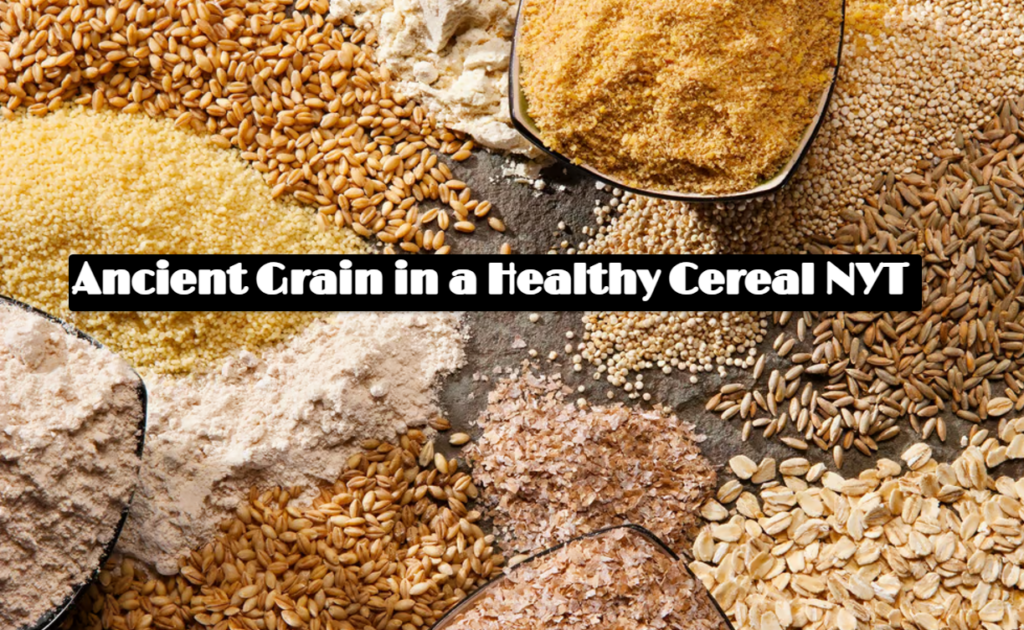 Ancient Grain in a Healthy Cereal NYT