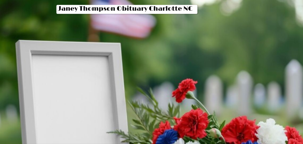 Janey Thompson Obituary Charlotte NC