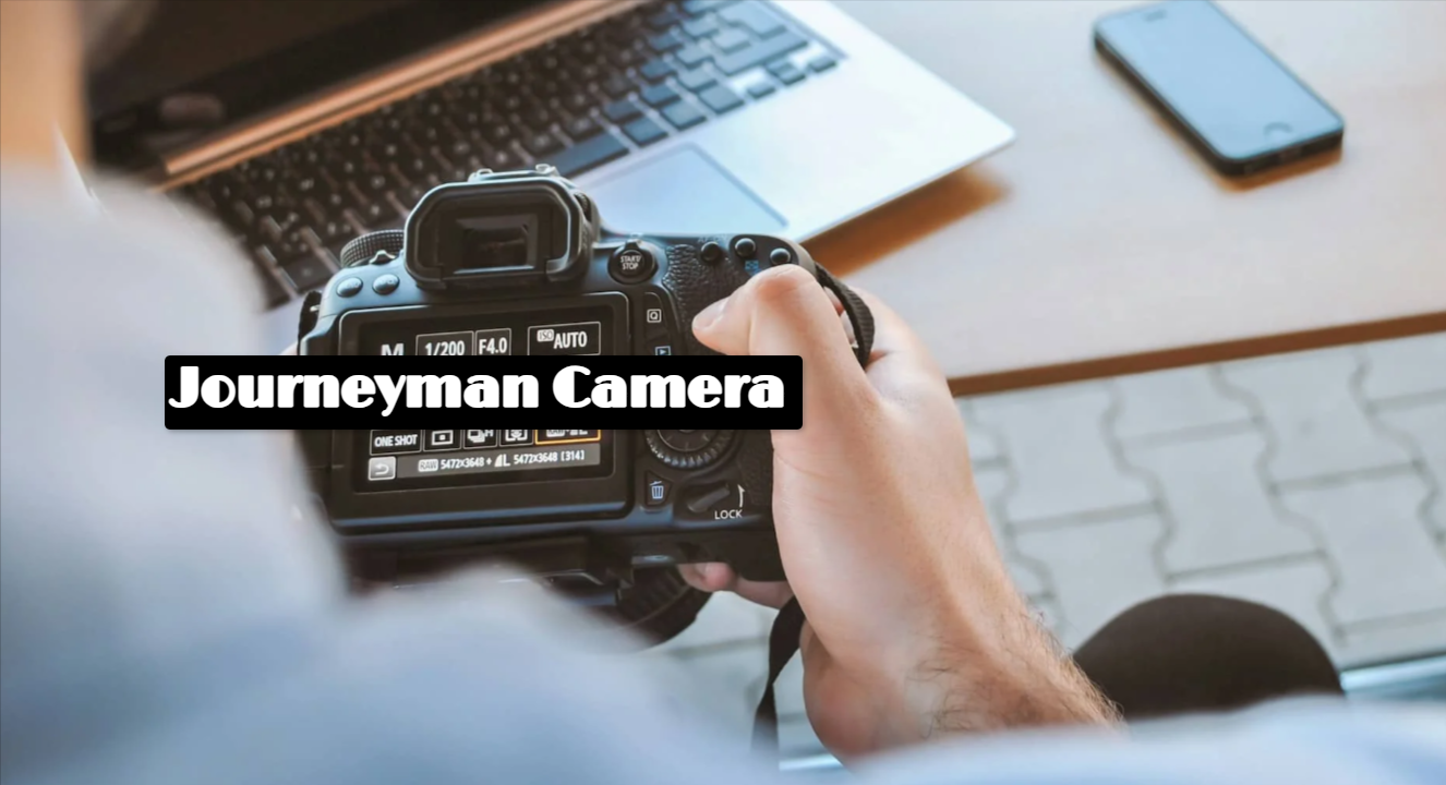 Journeyman Camera