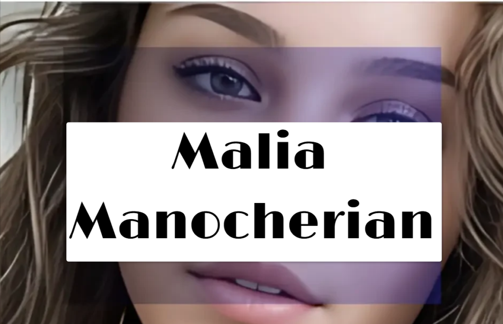 Malia Manocherian