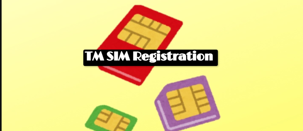 TM SIM Registration