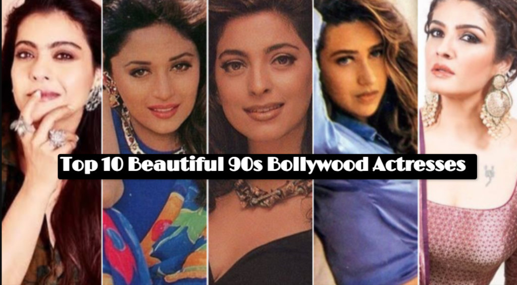 Top 10 Beautiful 90s Bollywood Actresses