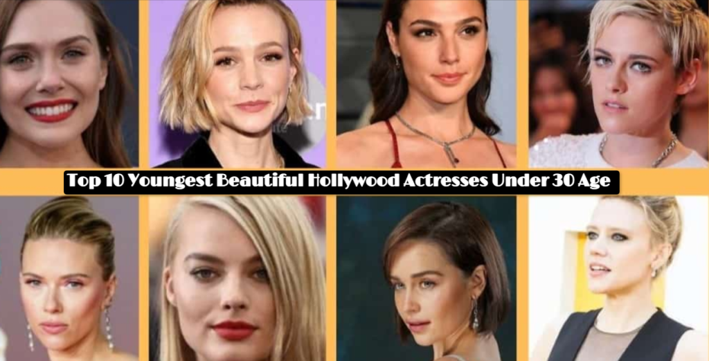 Beautiful Hollywood Actresses Under 30 Age