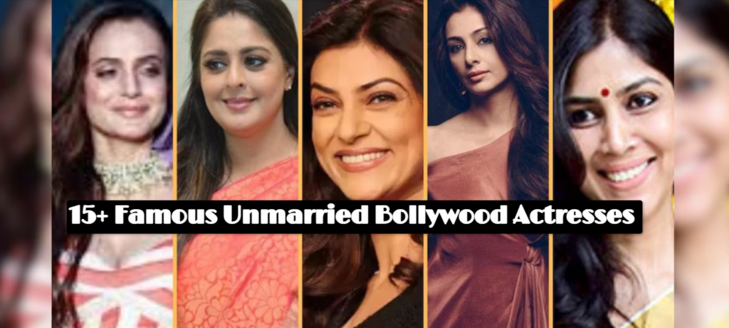 Unmarried Bollywood Actresses