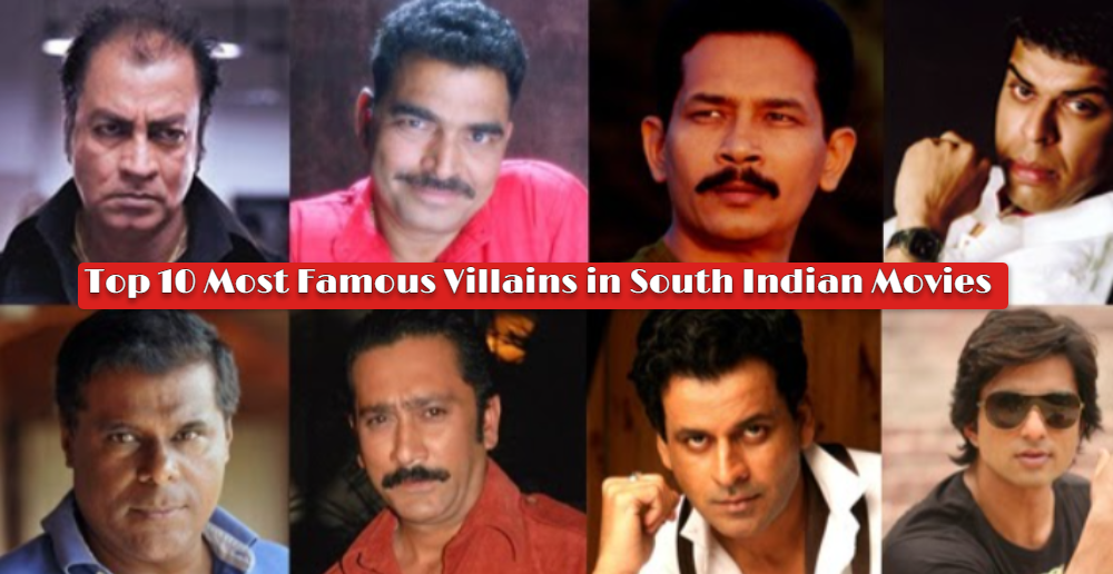 Top 10 Most Famous Villains in South Indian Movies